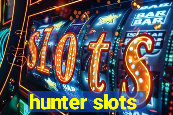 hunter slots